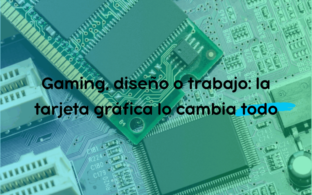 Elegir la mejor tarjeta gráfica en Black Friday